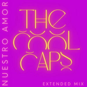 Nuestro Amor (Extended Mix) – The Cool Caps