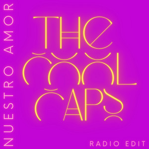 Nuestro Amor (Radio Edit) – The Cool Caps